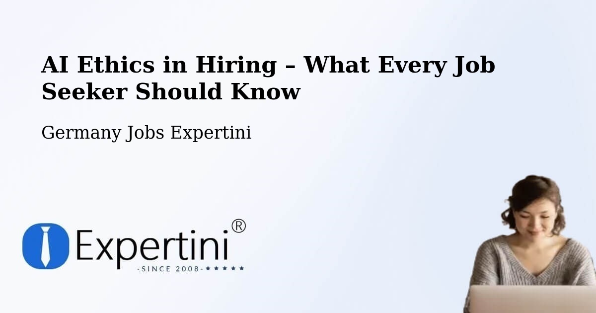 AI Ethics in Recruitment & Hiring – Süplingen - Süplingen, Germany Jobs Expertini