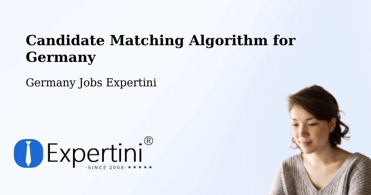 Candidate Matching Algorithm Overview – Süplingen - Germany Jobs Expertini
