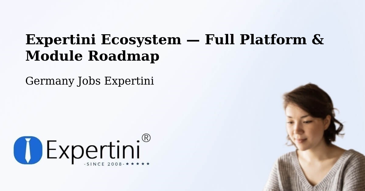 Expertini Ecosystem — Full Platform & Module Roadmap – Süplingen