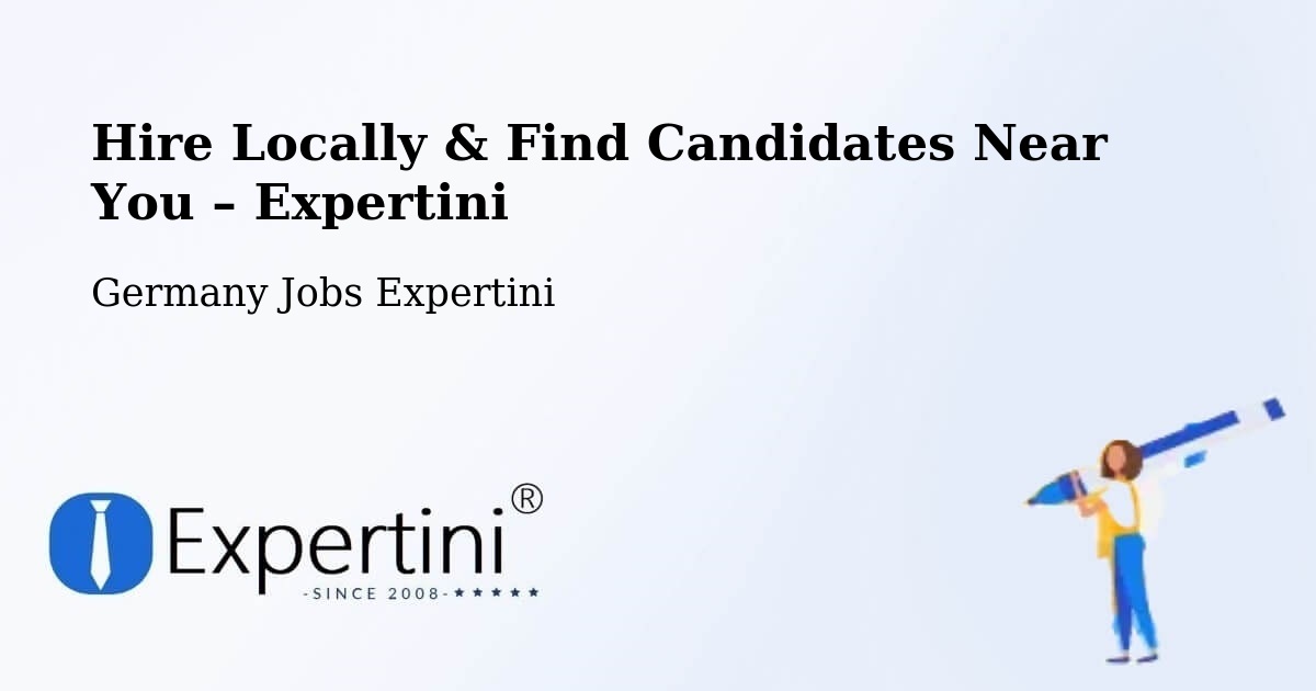 Hire Locally in Süplingen – Find Qualified Candidates Near You - Süplingen, Germany Jobs Expertini